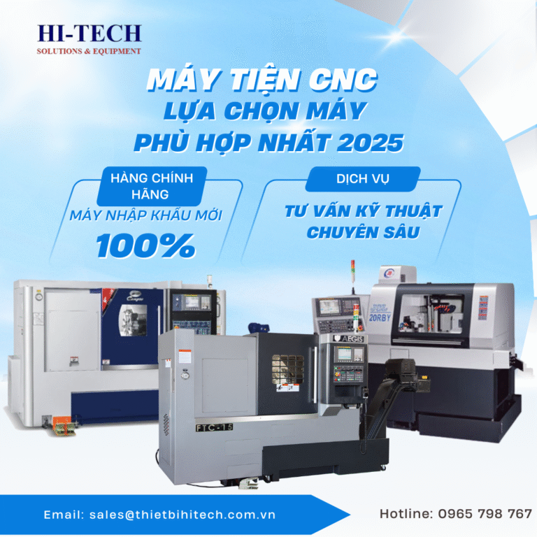 Lựa chọn máy tiện CNC phù hợp hợp trong 2025